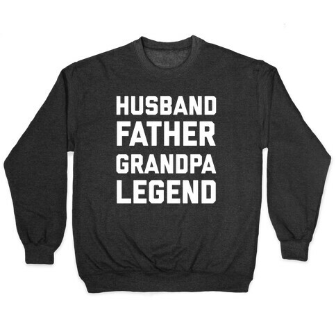 Husband Father Grandpa Legend  Pullover