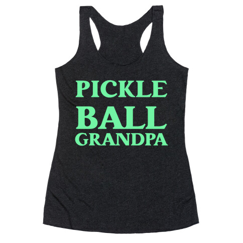 Pickle Ball Grandpa Racerback Tank Top