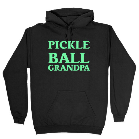 Pickle Ball Grandpa Hooded Sweatshirt