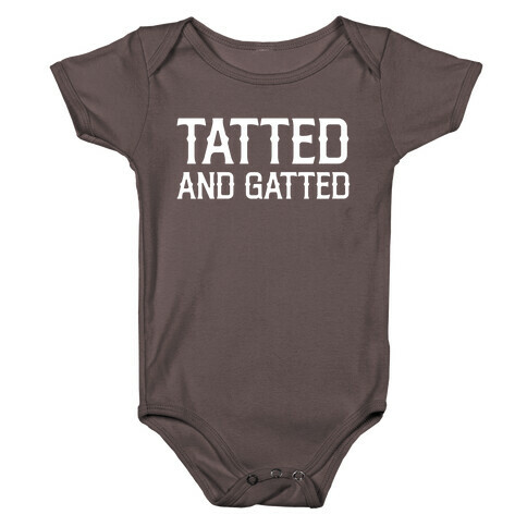 Tatted And Gatted Baby One-Piece