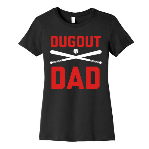 Dugout Dad  Womens T-Shirt