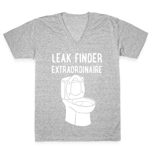 Leak Finder Extraordinaire V-Neck Tee Shirt