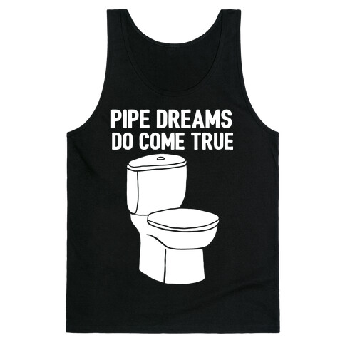 Pipe Dreams Do Come True Tank Top