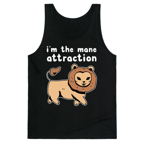 I'm The Mane Attraction Tank Top