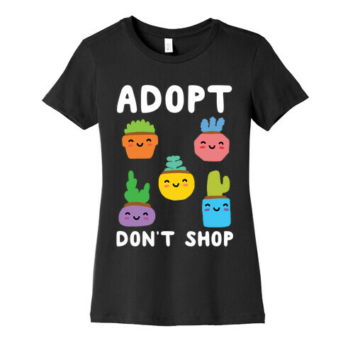 Adopt Don't Shop (Plants) Womens T-Shirt