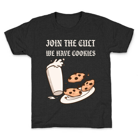 Join The Cult, We Have Cookies Kids T-Shirt