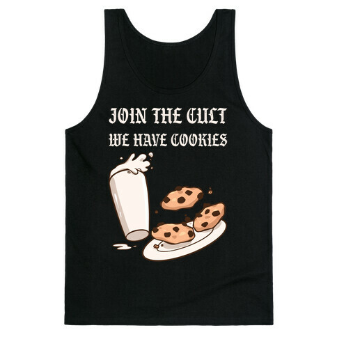 Join The Cult, We Have Cookies Tank Top