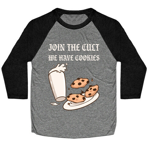 Join The Cult, We Have Cookies Baseball Tee