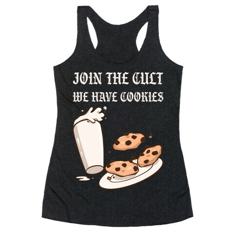 Join The Cult, We Have Cookies Racerback Tank Top
