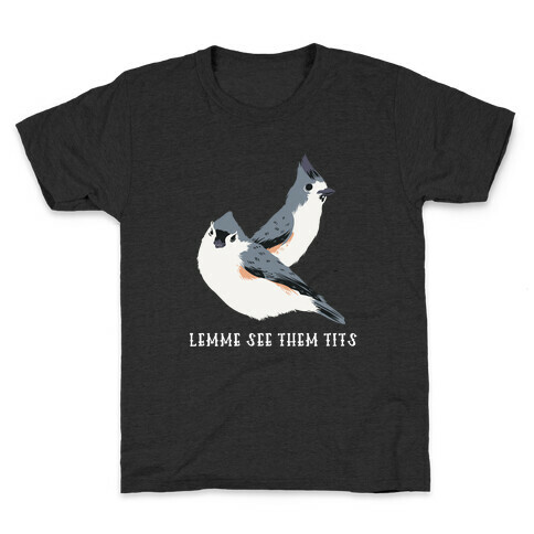 Lemme See Them Tits  Kids T-Shirt