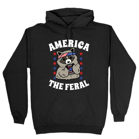 America The Feral  Hooded Sweatshirt