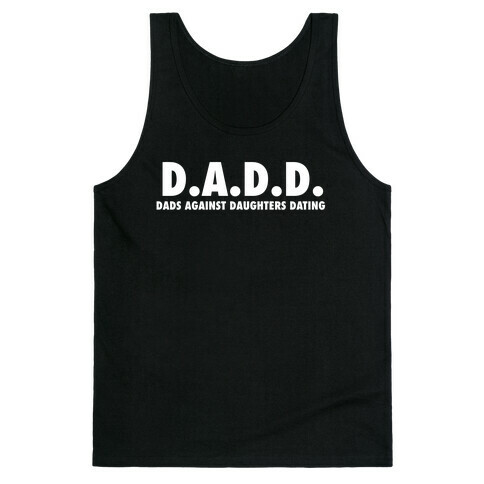 D.a.d.d. - Dads Against Daughters Dating Tank Top