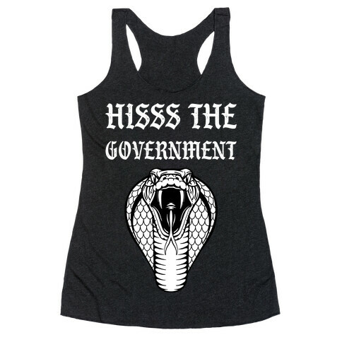 Hisss The Government Racerback Tank Top