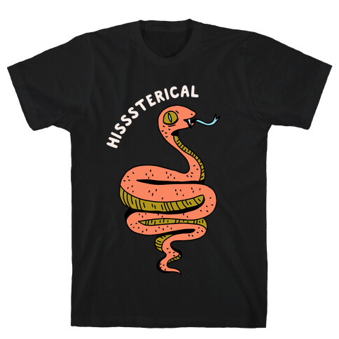 Hisssterical T-Shirt