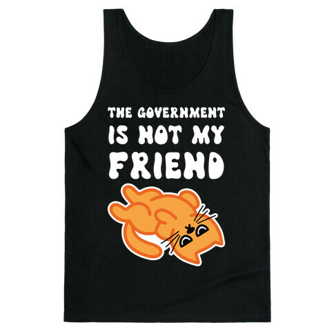 The Government Is Not My Friend (Grumpy Cat) Tank Top