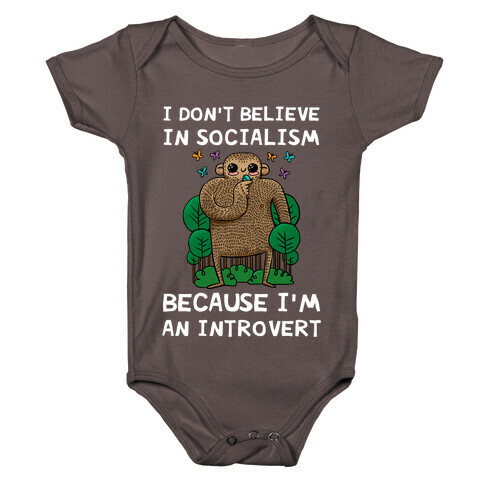 I Don't Believe In Socialism Because I'm An Introvert (Bigfoot) Baby One-Piece