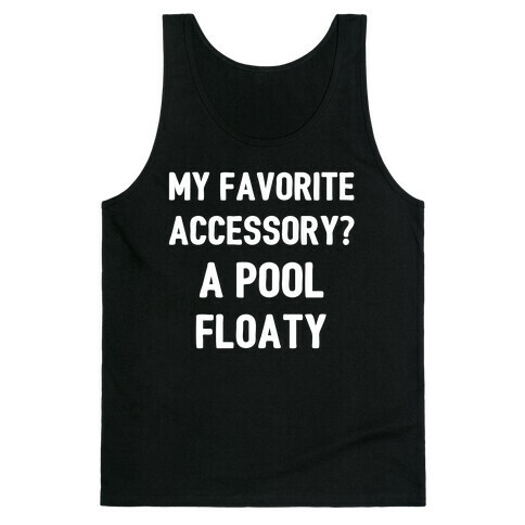 My Favorite Accessory? A Pool Floaty Tank Top