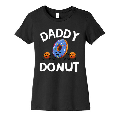 Daddy Donut Womens T-Shirt