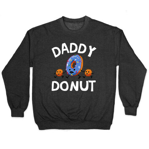 Daddy Donut Pullover