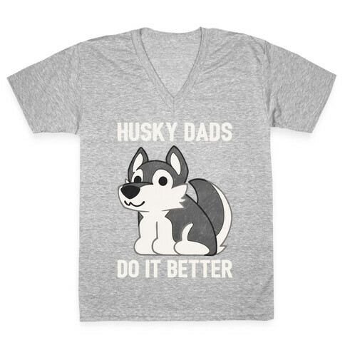 Husky Dads Do It Better V-Neck Tee Shirt