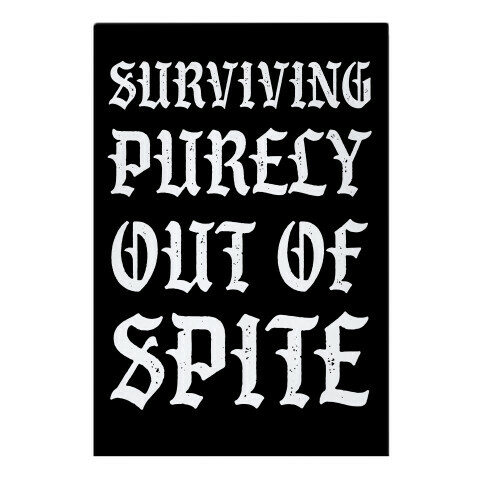 Surviving Purely Out Of Spite Garden Flag