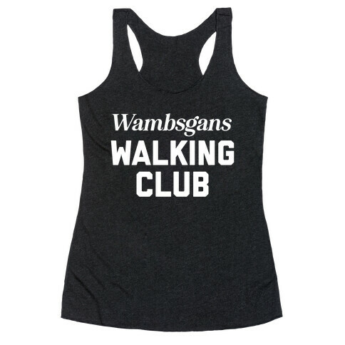 Wambsgans Walking Club Racerback Tank Top