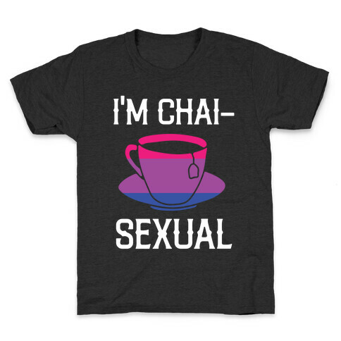 I'm Chai- Sexual  Kids T-Shirt