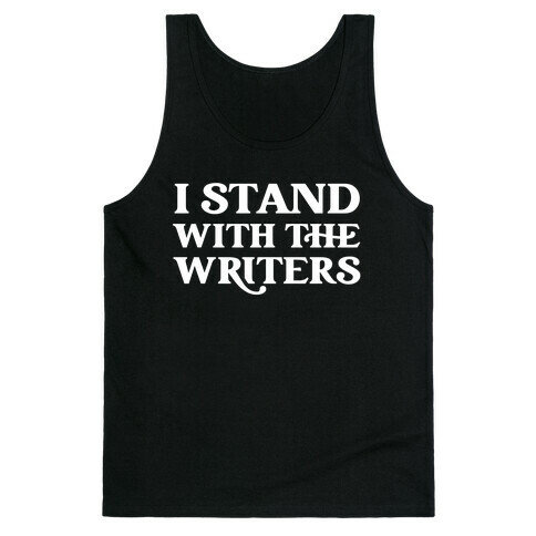 I Stand With The Writers Tank Top