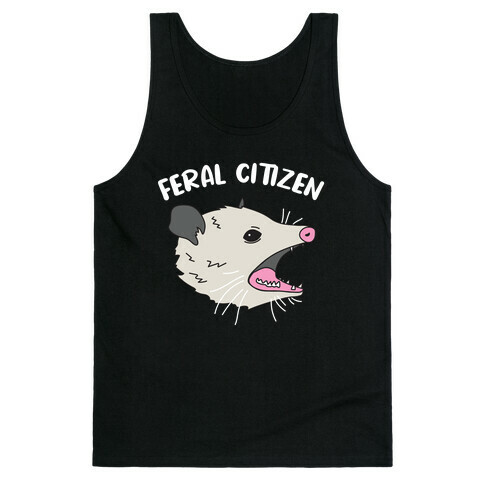 Feral Citizen  Tank Top