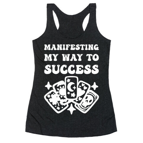 Manifesting My Way To Success Racerback Tank Top