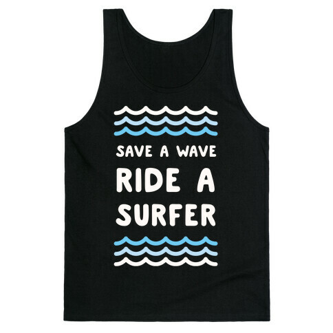 Save A Wave Ride A Surfer Tank Top