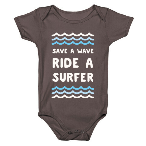 Save A Wave Ride A Surfer Baby One-Piece