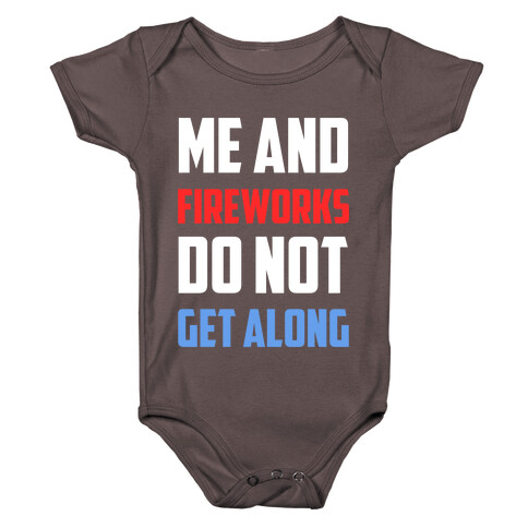Me And Fireworks Do Not Get Along Baby One-Piece