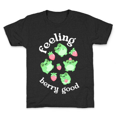 Feeling Berry Good Kids T-Shirt