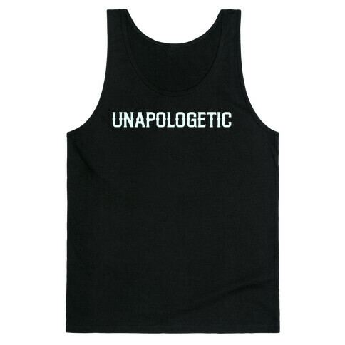 Unapologetic Tank Top