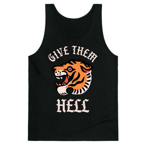 Give Them Hell Tank Top