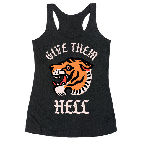 Give Them Hell Racerback Tank Top