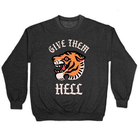 Give Them Hell Pullover