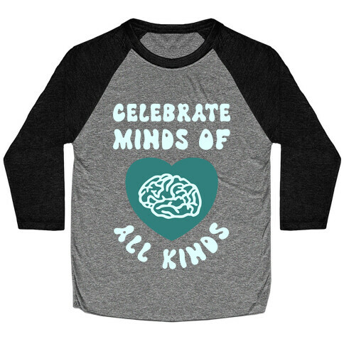 Celebrate Minds Of All Kinds Baseball Tee