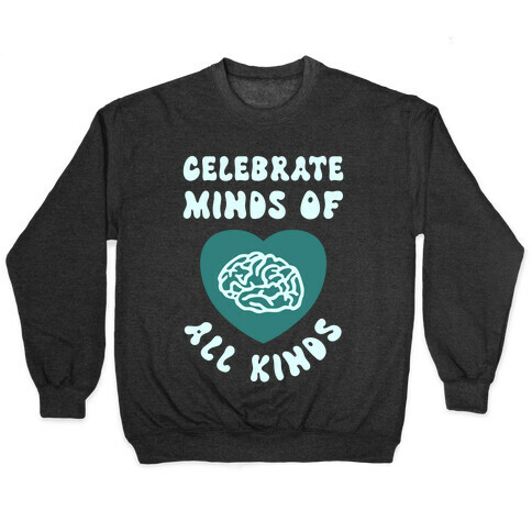 Celebrate Minds Of All Kinds Pullover