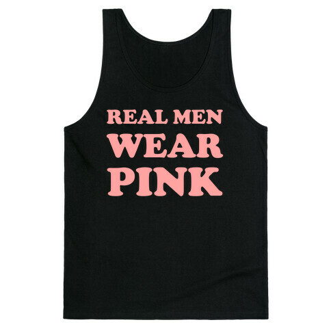 Real Men Wear Pink Tank Top