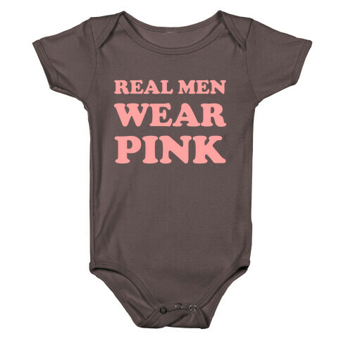 Real Men Wear Pink Baby One-Piece