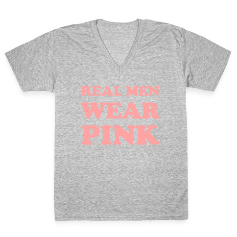 Real Men Wear Pink V-Neck Tee Shirt