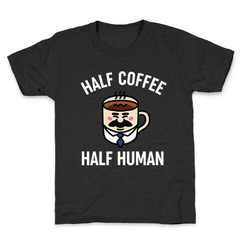 Half Coffee Half Human  Kids T-Shirt