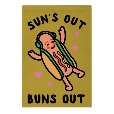 Sun's Out Buns Out Hotdog Garden Flag