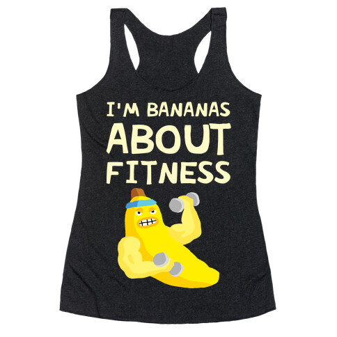 I'm Bananas About Fitness Racerback Tank Top