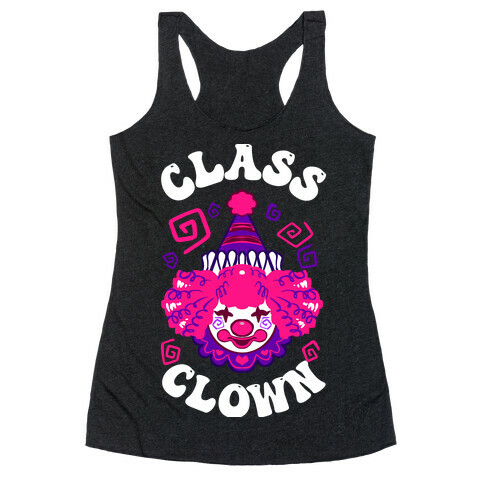 Class Clown Racerback Tank Top