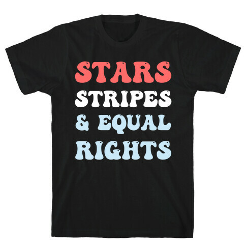 Stars Stripes & Equal Rights T-Shirt