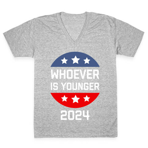  Whoever Is Younger 2024 V-Neck Tee Shirt