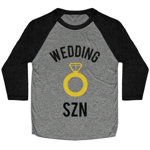 Wedding Szn Baseball Tee